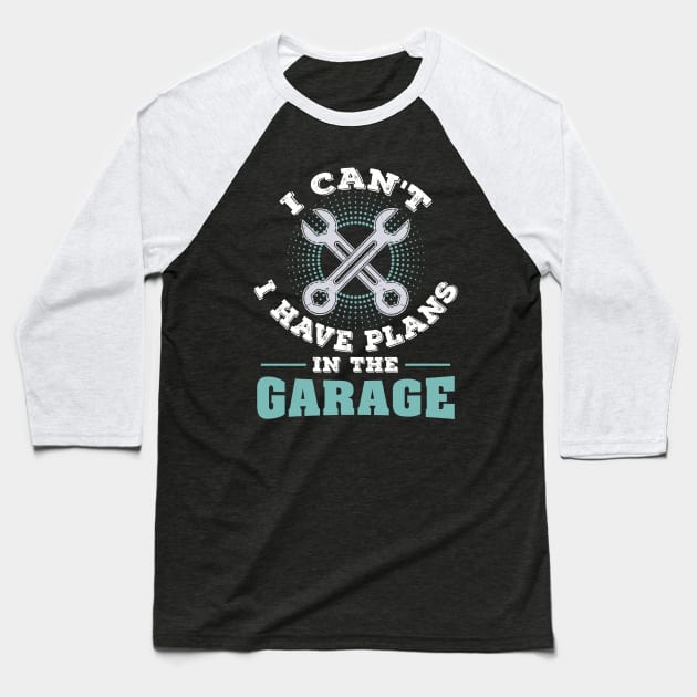 Garage Car Mechanic Tuning Repair Motorcycle Gift Baseball T-Shirt by Dolde08